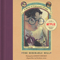 Series of Unfortunate Events #4: The Miserable Mill - Lemony Snicket