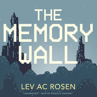 The Memory Wall - Lev AC Rosen