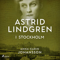 Astrid Lindgren i Stockholm - Anna-Karin Johansson