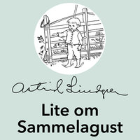 Lite om Sammelagust - Astrid Lindgren