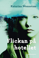 Flickan på hotellet - Katarina Wennstam