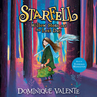 Starfell: Willow Moss and the Lost Day - Dominique Valente