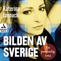 Bilden av Sverige : en personlig resa - Katerina Janouch