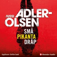 Små pikanta dråp - Jussi Adler-Olsen