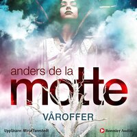 Våroffer - Anders De la Motte