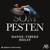 Som pesten - Hanne-Vibeke Holst