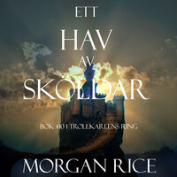 Ett Hav Av Sköldar (Tionde Boken Trollkarlens Ring) - Morgan Rice