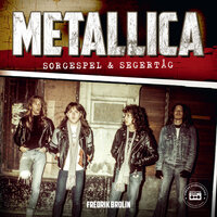 Metallica: sorgespel & segertåg - Fredrik Brolin