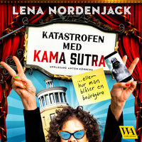 Katastrofen med Kama Sutra – eller hur man blåser en bedragare - Lena Nordenjack