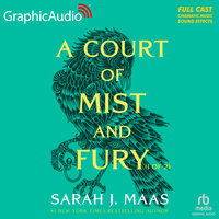A Court of Mist and Fury (1 of 2) [Dramatized Adaptation]: A Court of Thorns and Roses 2 - Sarah J. Maas