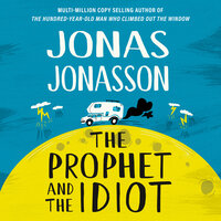 The Prophet and the Idiot - Jonas Jonasson