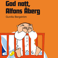 God natt, Alfons Åberg - Gunilla Bergström