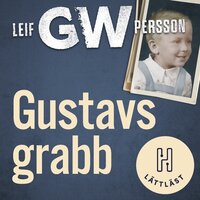 Gustavs grabb (lättläst) - Leif G. W. Persson