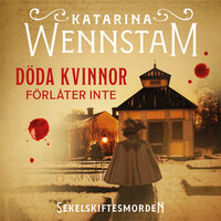 Döda kvinnor förlåter inte - Katarina Wennstam