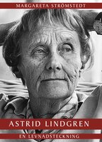 Astrid Lindgren : En levnadsteckning - Margareta Strömstedt