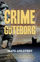 Crime Göteborg - Mats Ahlstedt