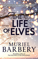Life of Elves - Muriel Barbery