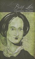 Brief Lives: Charlotte Brontë - Jessica Cox