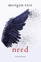 Need (Wish, Book Seven) - Morgan Rice