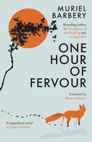 One Hour of Fervour - Muriel Barbery