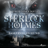 Baskervilles hund - Sir Arthur Conan Doyle, Arthur Conan Doyle