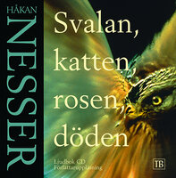 Svalan, katten, rosen, döden - Håkan Nesser