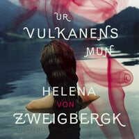 Ur vulkanens mun - Helena von Zweigbergk