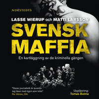 Svensk maffia - Lasse Wierup, Matti Larsson