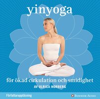 Yinyoga för ökad cirkulation och smidighet - Ulrica Norberg