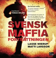 Svensk maffia - fortsättningen - Lasse Wierup, Matti Larsson
