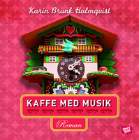 Kaffe med musik - Karin Brunk Holmqvist
