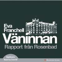 Väninnan : Rapport från Rosenbad - Eva Franchell