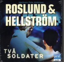 Två soldater - Börge Hellström, Anders Roslund