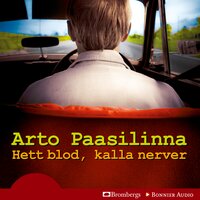 Hett blod, kalla nerver - Arto Paasilinna