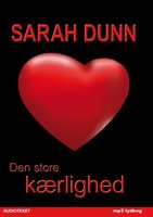 Den store kærlighed - Sarah Dunn