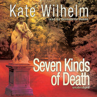 Seven Kinds of Death - Kate Wilhelm