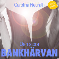 Den stora bankhärvan - Carolina Neurath