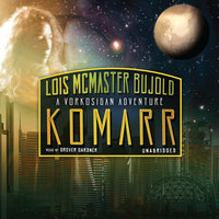 Komarr: A Miles Vorkosigan Adventure - Lois McMaster Bujold