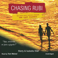 Chasing Rubi: The Truth about Porfirio Rubirosa, the Last Playboy - Marty Wall, Isabella Wall