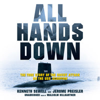 All Hands Down: The True Story of the Soviet Attack on the USS Scorpion - Kenneth Sewell, Jerome Preisler