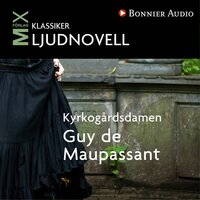 KyrkogÃ¥rdsdamen - Guy de Maupassant