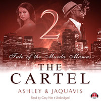 The Cartel 2: Tale of the Murda Mamas - Ashley & JaQuavis