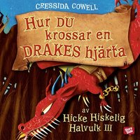 Hur du krossar en drakes hjärta - Cressida Cowell