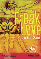 Freak Love - Katherine Dunn