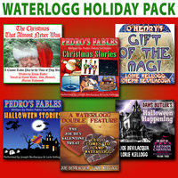 Waterlogg Holiday Collection - Lorie Kellogg, Joe Bevilacqua, Pedro Pablo Sacristán, Charles Dawson Butler, O. Henry, various authors