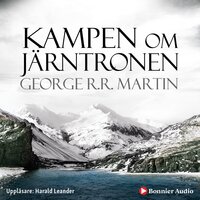 Game of thrones - Kampen om Järntronen - George R. R. Martin