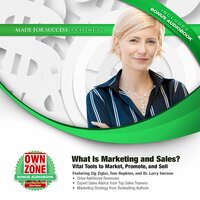 What Is Marketing and Sales?: Vital Tools to Market, Promote, and Sell - Zig Ziglar, Tom Hopkins, Larry Iverson, Bryan Heathman