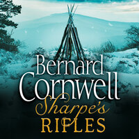 Sharpe’s Rifles: The French Invasion of Galicia, January 1809 - Bernard Cornwell