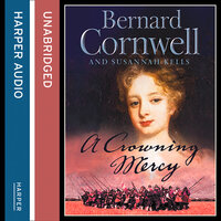 A Crowning Mercy - Bernard Cornwell, Susannah Kells