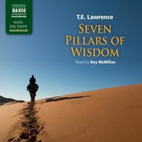 Seven Pillars of Wisdom - T. E. Lawrence, T.E. Lawrence